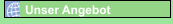 Unser Angebot